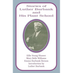 Stories of Luther Burbank and His Plant School