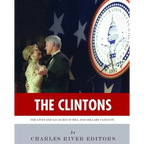 The Clintons: The Lives and Legacies of Bill and Hillary Clinton - Paperback