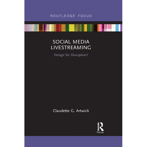 Social Media Livestreaming: Design for Disruption?