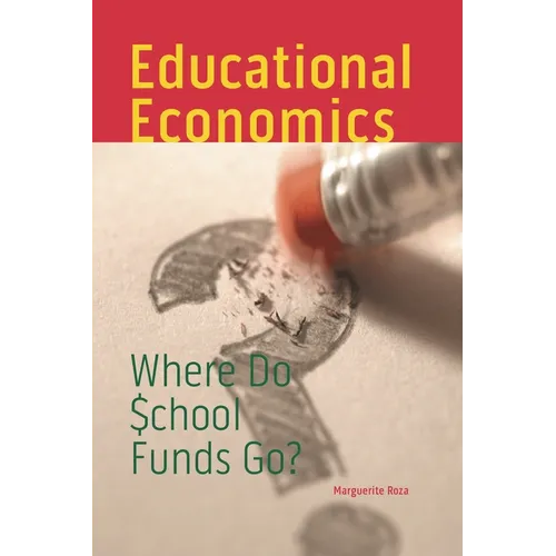 Educational Economics: Where Do School Funds Go?