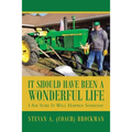 It Should Have Been a Wonderful Life: I Am Sure It Will Happen Someday