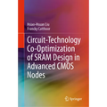 Circuit-Technology Co-Optimization of Sram Design in Advanced CMOS Nodes