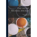 The Life of Michael Angelo