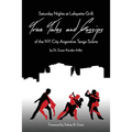 Saturday Nights at Lafayette Grill: True Tales & Gossips of NY City Argentine Tango Scene