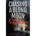Chasing a Blond Moon: A Woods Cop Mystery