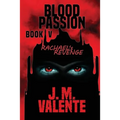 Blood Passion Book V: Rachael's Revenge