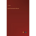 Local Examination Manual
