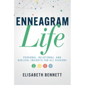 Enneagram Life: Personal, Relational, and Biblical Insights for All Seasons