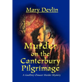Murder on the Canterbury Pilgrimage: A Geoffrey Chaucer Murder Mystery
