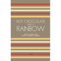 Hot Chocolate And A Rainbow: Short Stories for Dutch Language Learners