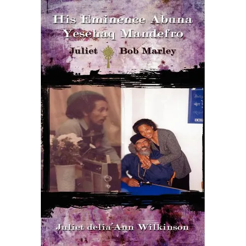 His Eminence Abuna Yesehaq Mandefro: Juliet -- Bob Marley