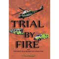 Trial By Fire: And the Price of a Bucket of Tomatoes