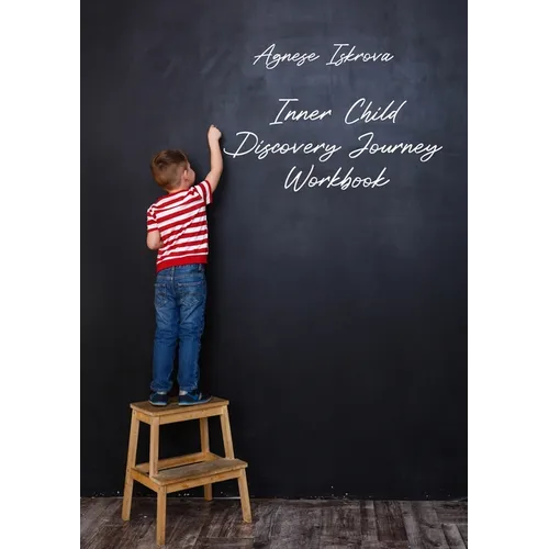 Inner Child Discovery Journey Workbook