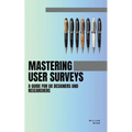Mastering User Surveys: A Guide for UX Designers and Researchers