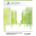 Autodesk Revit 2017 (R1) Architecture: Conceptual Design & Visualization: Metric - Autodesk Authorized Author