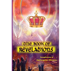 The Book of Revelations: An easy-to-understand description of how our world will soon come to an end. - Paperback