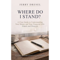 Where Do I Stand?: A clear guide to understanding your money and your financial life Simply and Honestly
