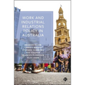 Work and Industrial Relations Policy in Australia