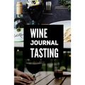Wine Journal Tasting