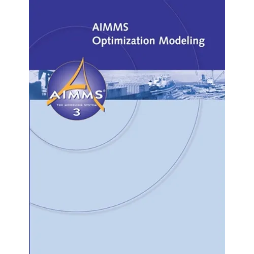 AIMMS - Optimization Modeling