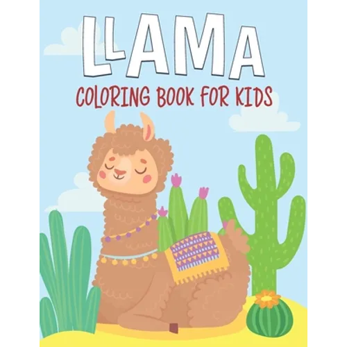 Llama Coloring Book For Kids: fantastic and terrific Llama Coloring Book For Kids