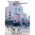 So-Il: In Depth: Urban Domesticities Today