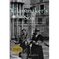 The Glassmaker's Son: Looking for the World my Father left behind in Nazi Germany