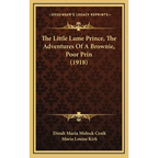 The Little Lame Prince, The Adventures Of A Brownie, Poor Prin (1918) - Hardcover