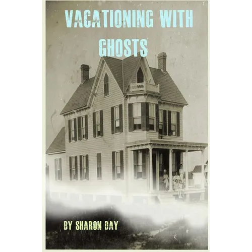 Vacationing With Ghosts