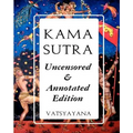 Kama Sutra: Full Color Uncensored & Annotated Edition