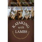 Kayaking with Lambs: Notes from an East Tennessee Farmer