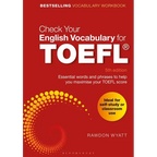 Check Your English Vocabulary for TOEFL: Essential Words and Phrases to Help You Maximise Your TOEFL Score
