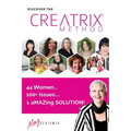 Discover the Creatrix Method: 44 Women, 100+ Issues... 1 aMAZing Solution!