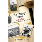 My Army Days with Elvis: Friendship, Football, & Follies