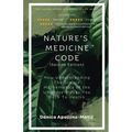 Nature's Medicine Code: How Understanding the Simple Mathematics of the Universe Brings You Back to Health