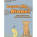 Leave Me Alone!