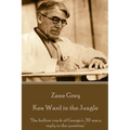 Zane Grey - Ken Ward in the Jungle: "The hollow crack of George's .32 was a reply to the question."