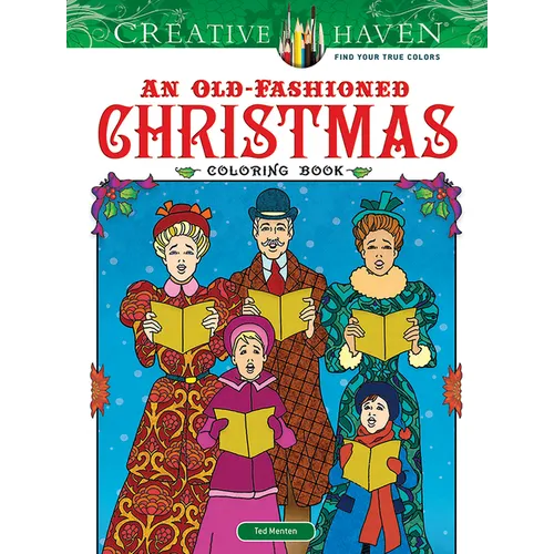 Creative Haven an Old-Fashioned Christmas Coloring Book