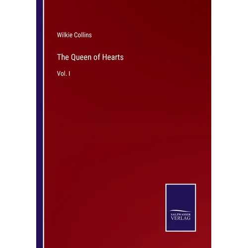 The Queen of Hearts: Vol. I