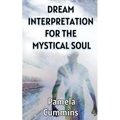 Dream Interpretation for the Mystical Soul