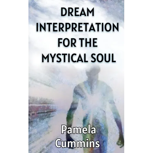 Dream Interpretation for the Mystical Soul