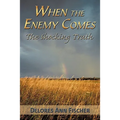 When the Enemy Comes: The Shocking Truth