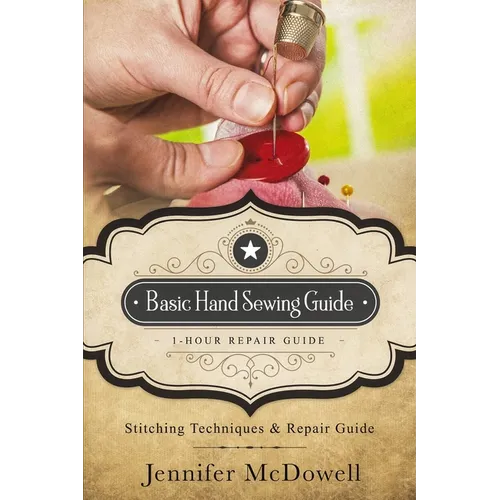 Basic Hand Sewing Guide 1-Hour Repair Guide: Stitching Techniques & Repair Guide