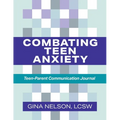 Combating Teen Anxiety: Teen-Parent Communication Journal