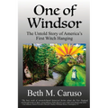 One of Windsor: The Untold Story of America's First Witch Hanging