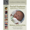 Facial Features for Reborning Dolls & Reborn Doll Kits CS#7 - Excellence in Reborn Artistry(TM) Series