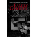 Family Ghosts: The Jackson Family Haunting