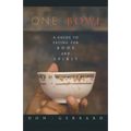 One Bowl: A Guide to Eating for Body and Spirit