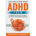 Life Skills For Your ADHD Teen