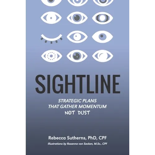 Sightline: Strategic plans that gather momentum not dust
